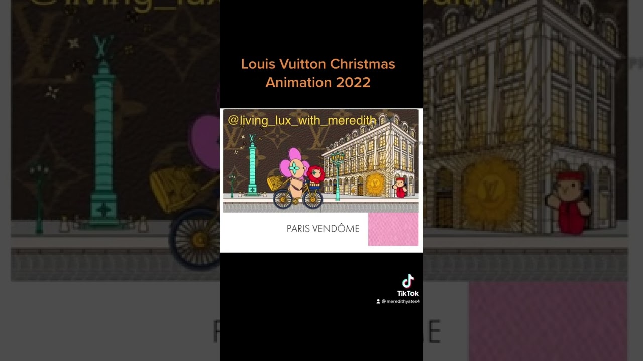 Louis Vuitton Christmas Animation 2022. #livingluxwithmeredith #louisvuitton #christmasanimation