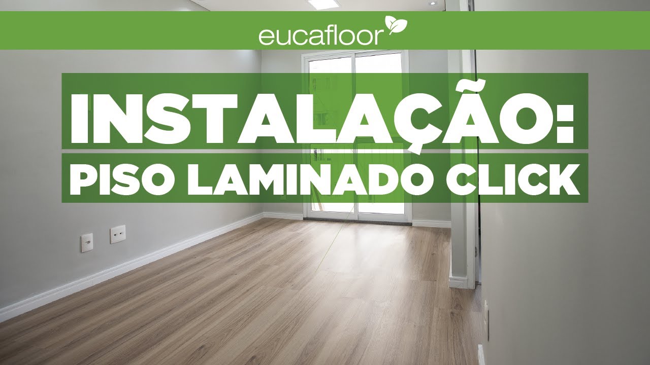 Eucafloor | Instalação de Piso laminado com Click
