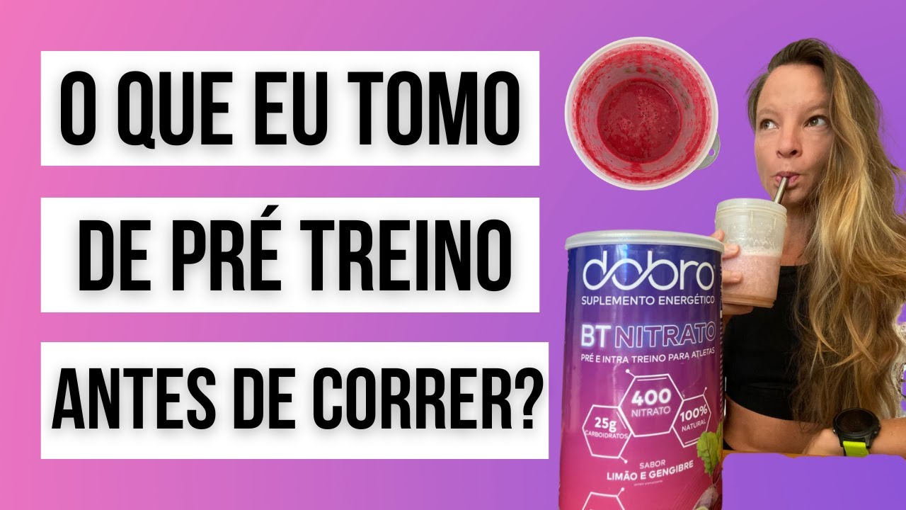 O QUE EU TOMO DE PRÉ TREINO ANTES DA CORRIDA?