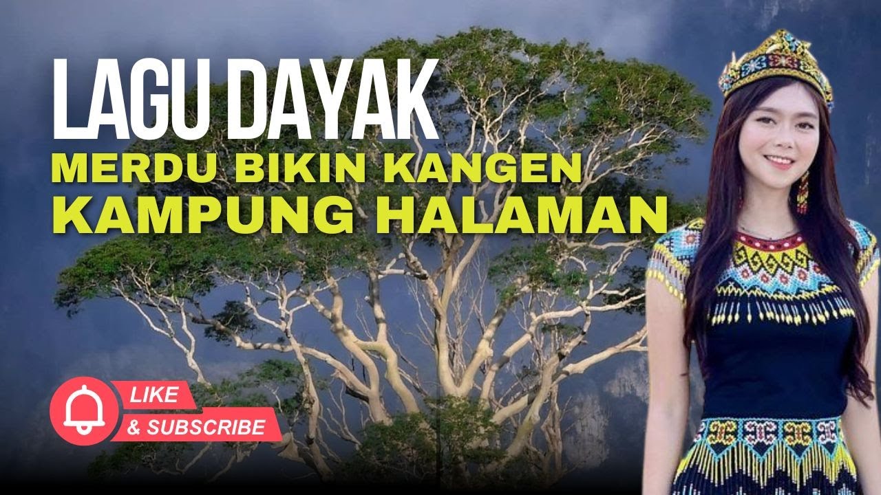 Lagu Dayak Merdu Bikin Kangen Kampung - Sape Dayak - Lagu Dayak sape