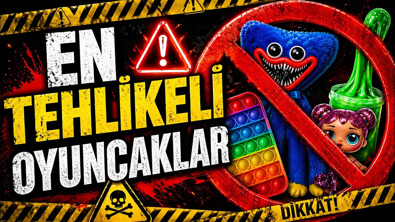 En Tehlikeli Oyuncaklar