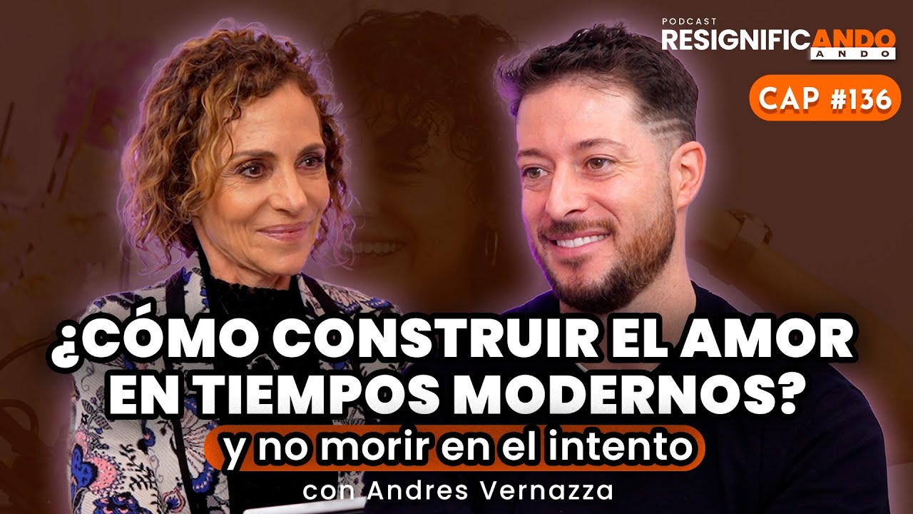 Construye un amor sano en tiempos modernos - con @AndresVernazza  y Shulamit Graber
