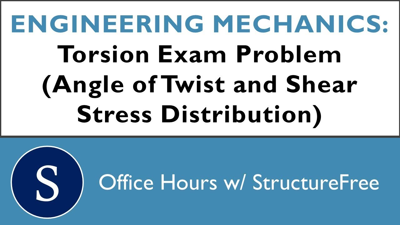 Torsion Exam Problem - Mechanics of Materials - Office Hours with Structurefree