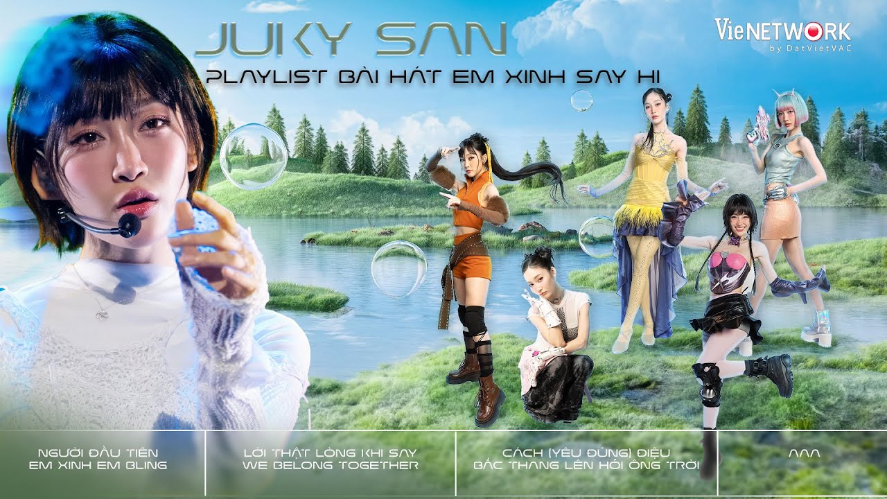 Playlist Juky San - Lột xác qua từng công diễn Em Xinh Say Hi: Người Đầu Tiên, Cách (Yêu Đúng) Điệu