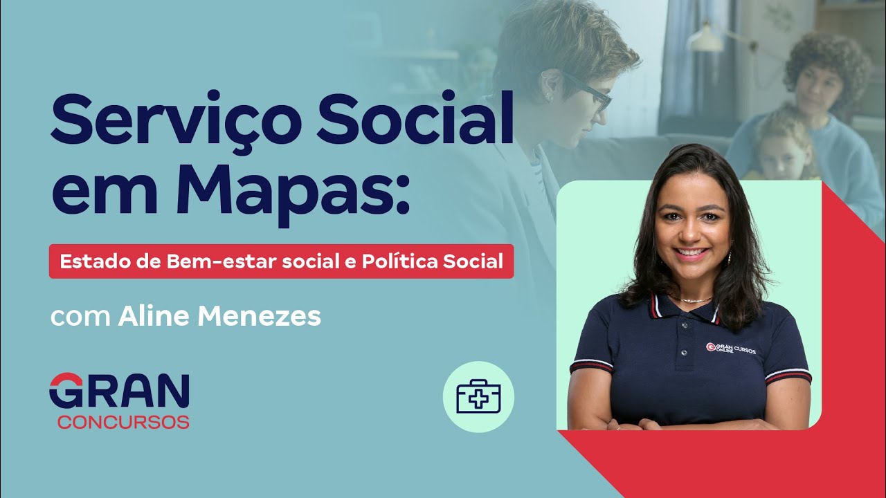 Serviço Social em Mapas: Estado de Bem-estar social e Política Social