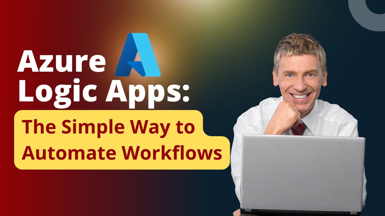 Azure Logic Apps: The Simple Way to Automate Workflows