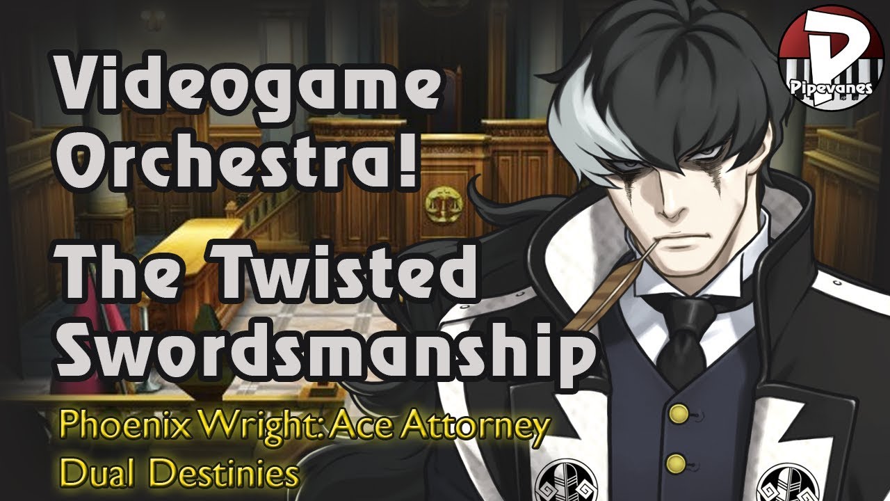 Videogame Orchestra! The Twisted Swordsmanship (Phoenix Wright: Ace Attorney: Duel Destinies)