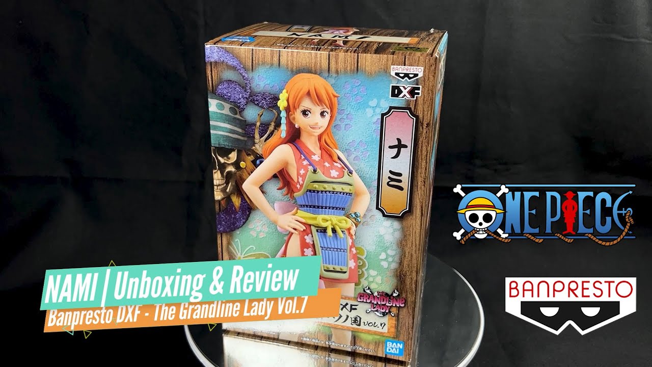 Nami | Banpresto DXF One Piece The Grandline Lady Vol.7 (Unboxing & Review of Pre-Painted Figurine)