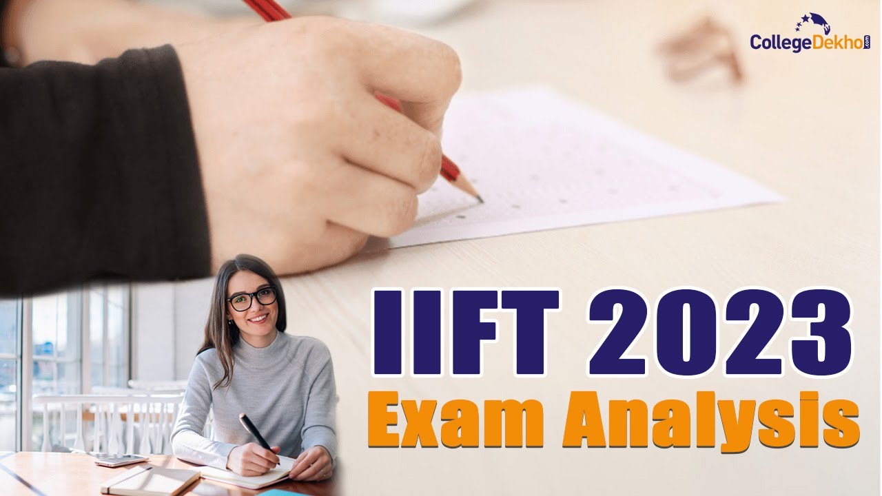 IIFT 2023 Exam Analysis | CollegeDekho