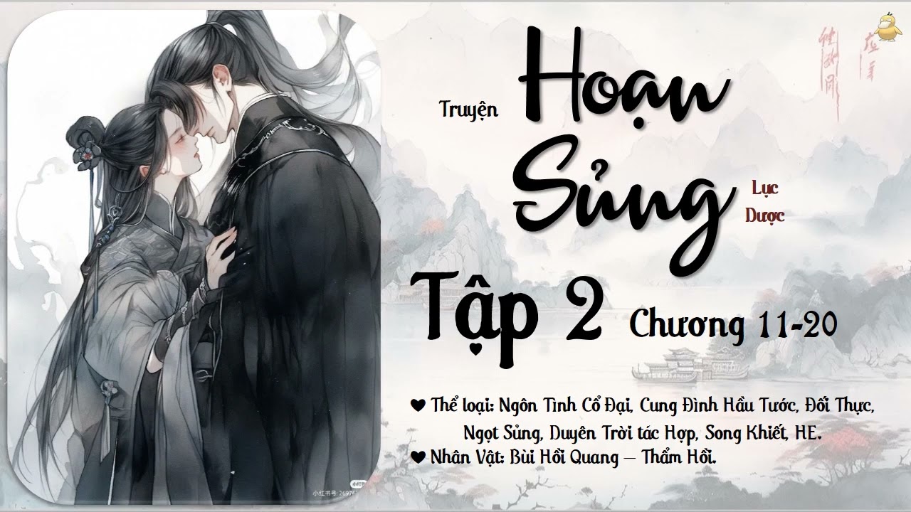 【Tập 2】Truyện: Hoạn Sủng | Tác Giả: Lục Dược | Thể Loại: Ngôn Tình Cổ Đại, HE.