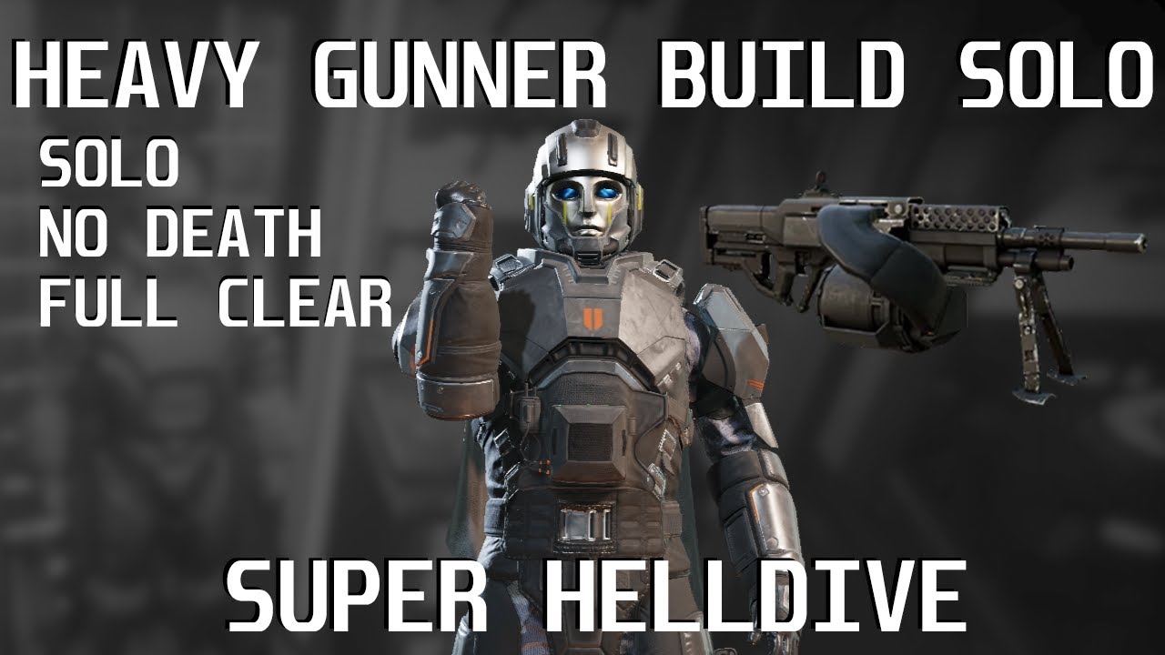 Helldivers 2 - HEAVY GUNNER SOLO BUILD - Solo No Death Full Clear - Super Helldive - Automatons