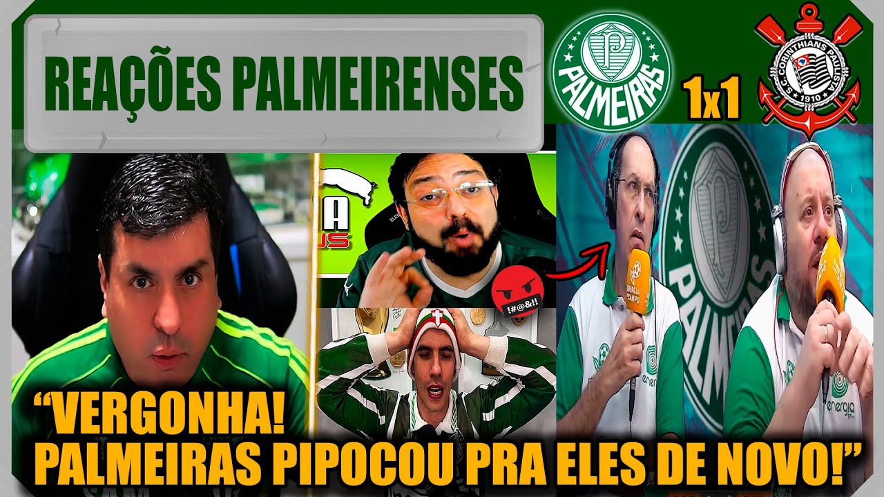 REAÇÕES PALMEIRENSES - PALMEIRAS 1x1 CORINTHIANS - EMPATE COM SABOR DE DERROTA - VAMOS RIR!