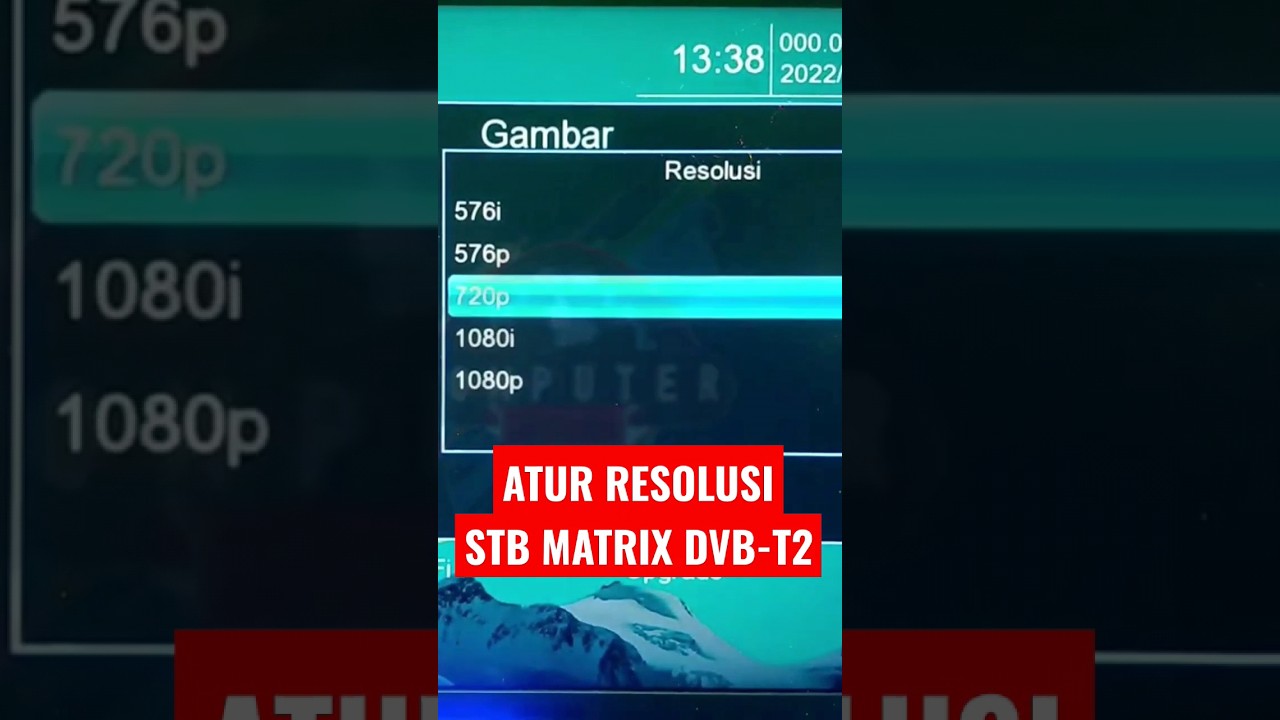 atur resolusi stb matrix dvb-t2