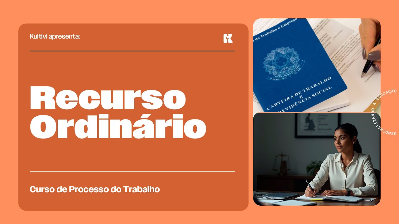 Recursos: Recurso Ordinário | Processo do Trabalho