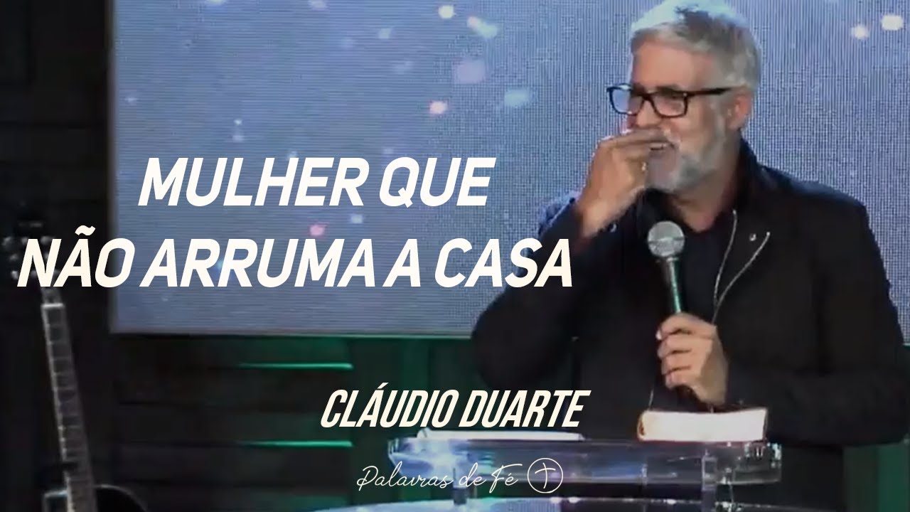 Cláudio Duarte - Mulher que não arruma a casa - Tente Não RIR | Palavras de Fé