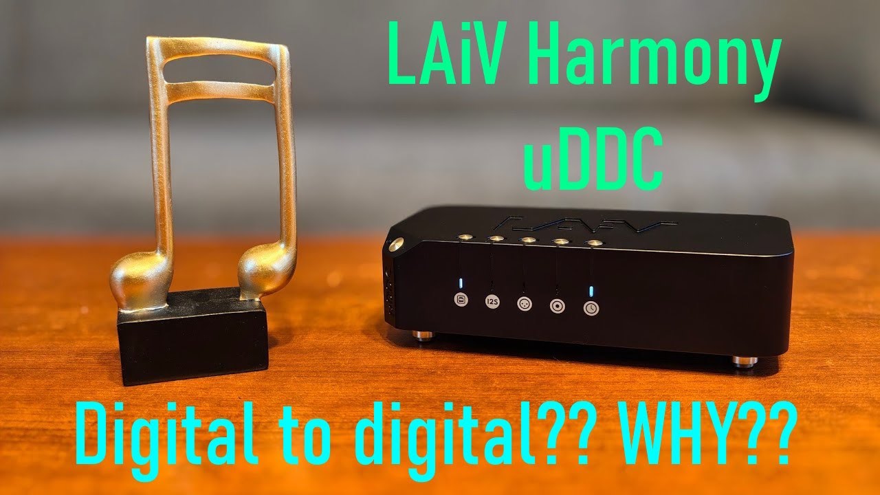 Зачем вообще переводить цифровой сигнал на цифровой? Обзор LAiV Harmony uDDC!