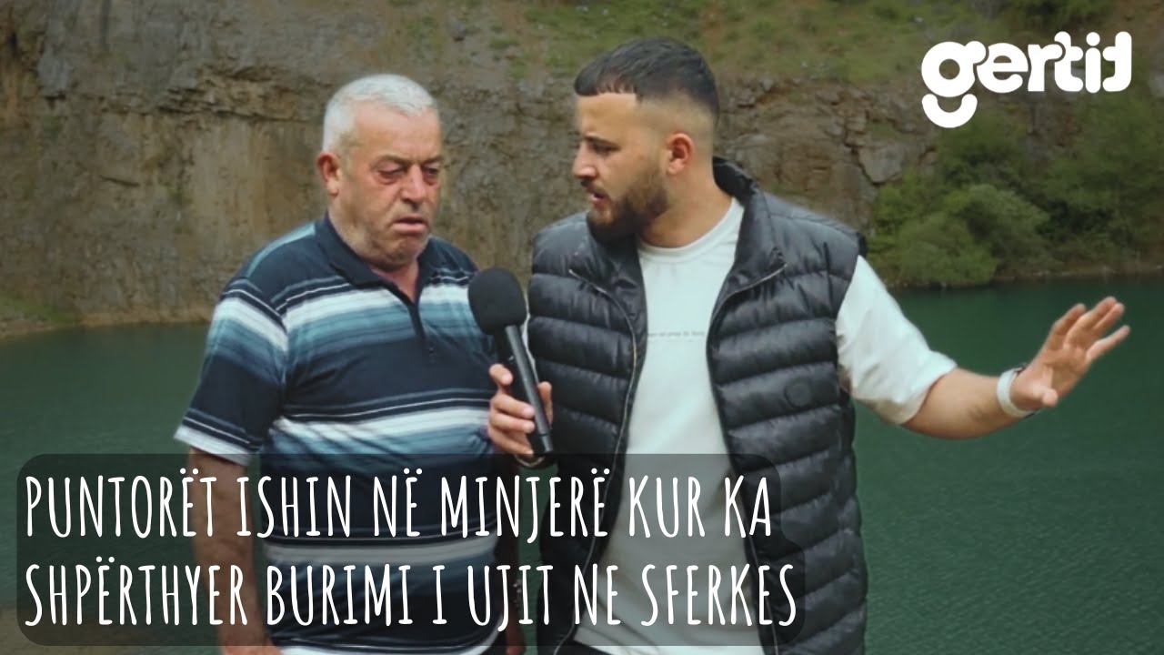 Liqeni i Sferkes dikur ishte një Minjerë ku punonin 100 puntor | Histori Jete