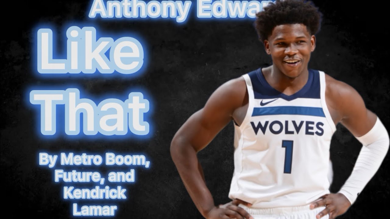 Anthony Edwards - Like That - NBA MIX
