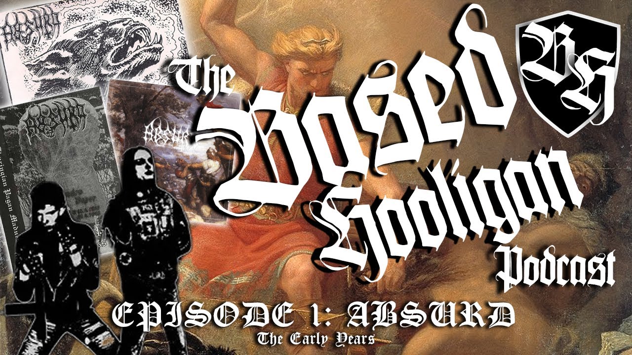 Based Hooligan Podcast - EP. 1 - Absurd (The Early Years)
