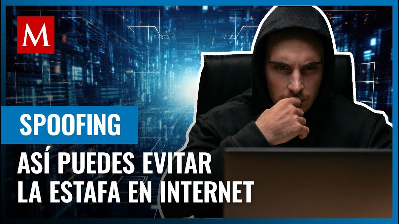 ¿Qué es el Spoofing? Así roban tus datos personales en Internet