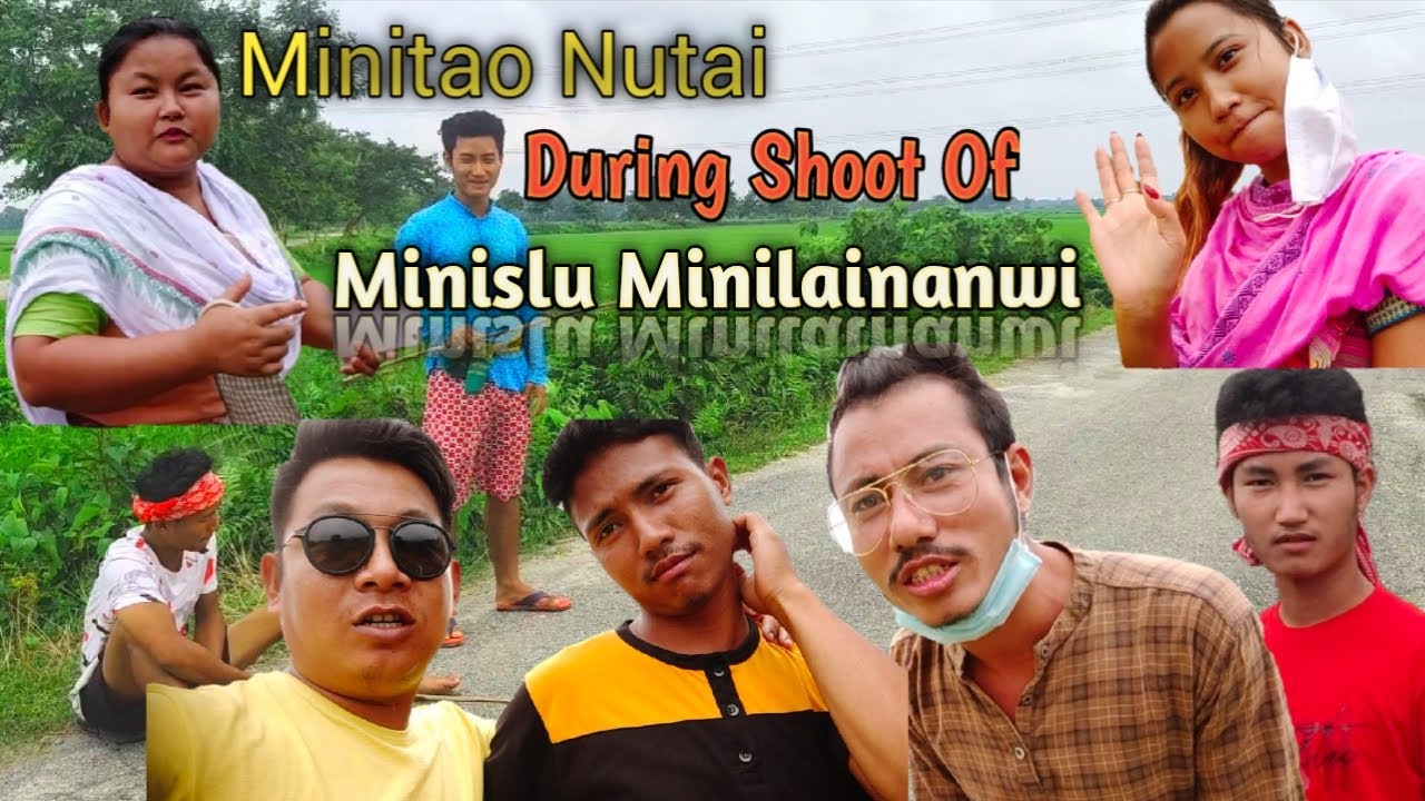 Minitao Nutai/During Shoot Of Minislu minilainanwi. Jwbjasim Naidw Boibw Arw Minidw.
