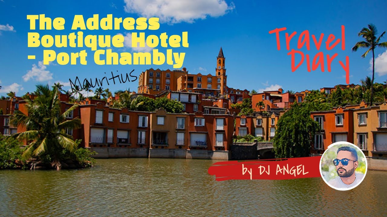 The Address Boutique Hotel - Port Chambly | Mauritius Discovery 2022