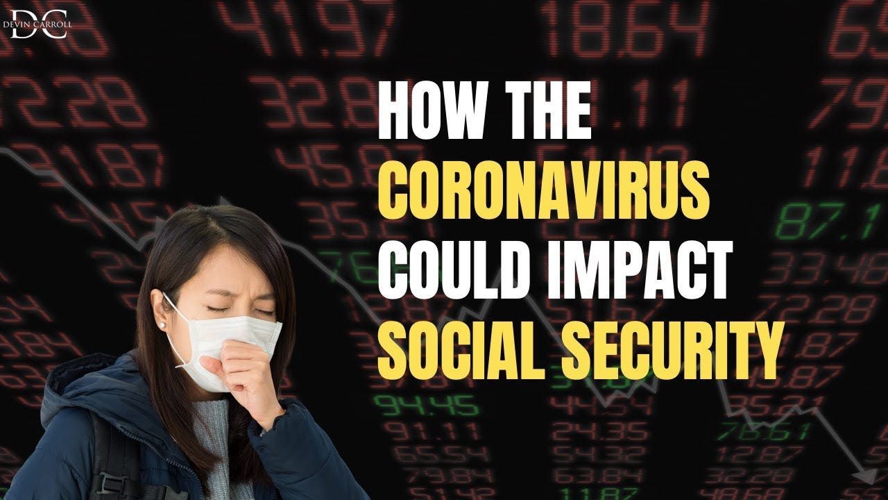 How the Coronavirus Could Impact Your Retirement