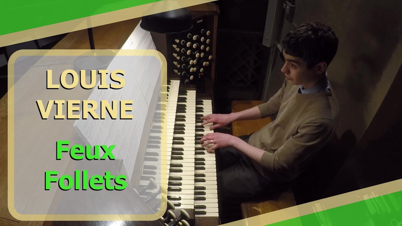 Louis Vierne - Feux follets (Pièces de Fantaisie, Suite No. 2, Op. 53) - Ben Bloor