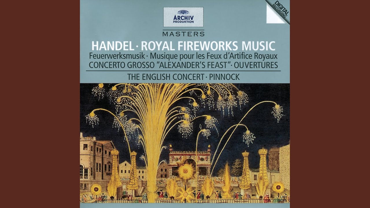 Handel: Music for the Royal Fireworks, HWV 351: I. Ouverture