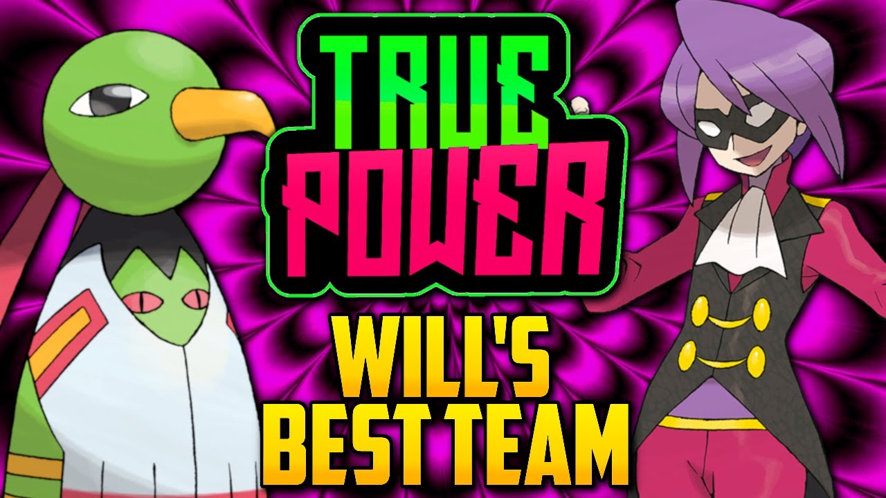 WHAT IS WILL'S BEST POSSIBLE TEAM!? Elite 4 Will's Evolution in the Pok&eacute;mon Games [TRUE POWER]