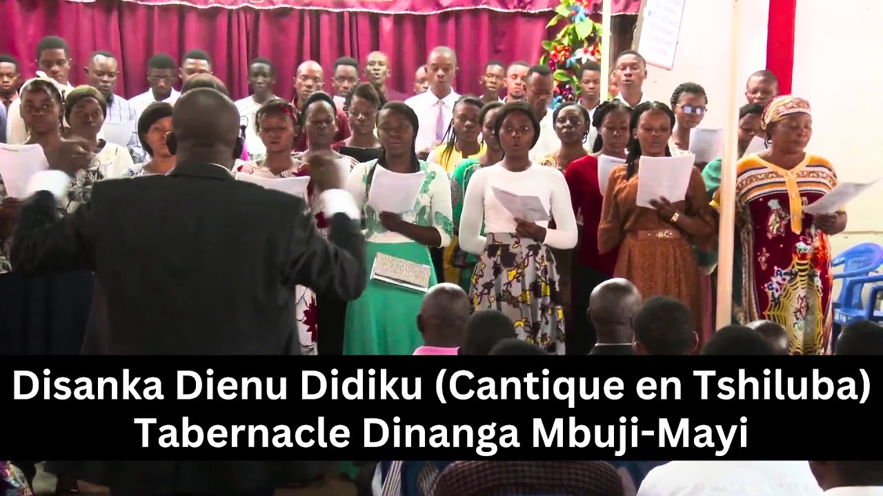 Disanka Dienu Didiku (Cantique en Tshiluba) - Tabernacle Dinanga / Mbuji-Mayi
