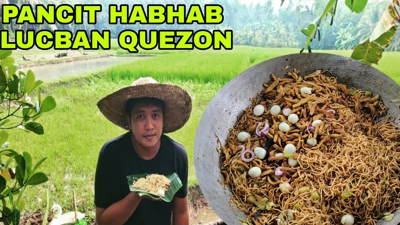 MASARAP NA PANSIT (HABHAB) NG LUCBAN QUEZON