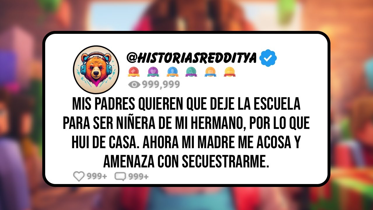 Mis PADRES Quieren que Deje la ESCUELA para ser Niñera de mi HERMANO, por lo que HUI de CASA. Aho...
