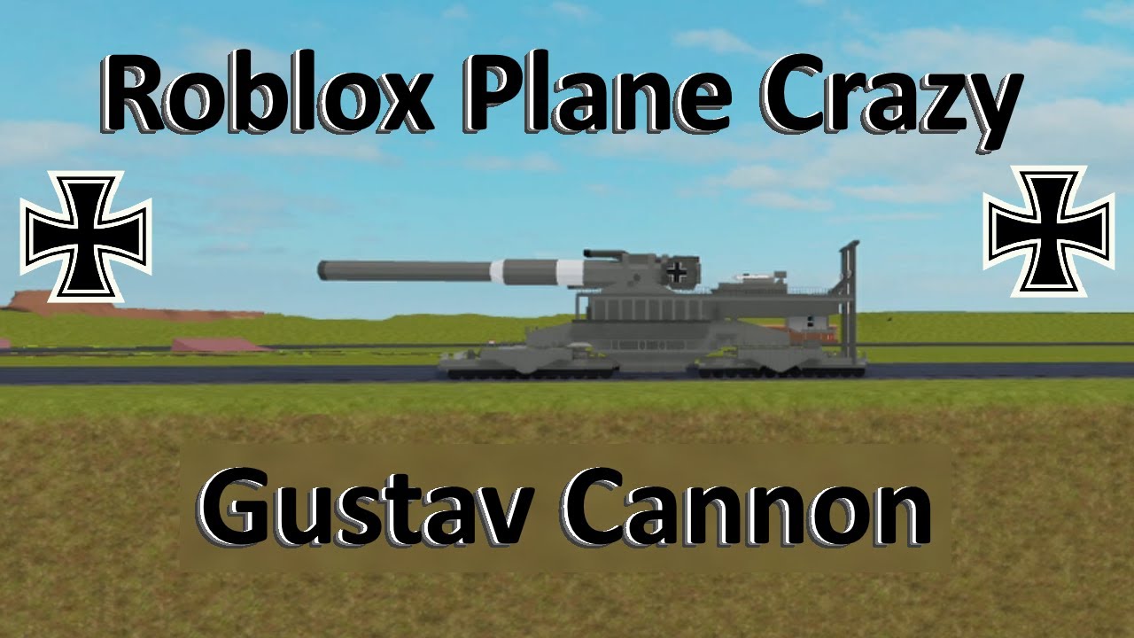 Schwerer Gustav Railgun || Roblox Plane Crazy