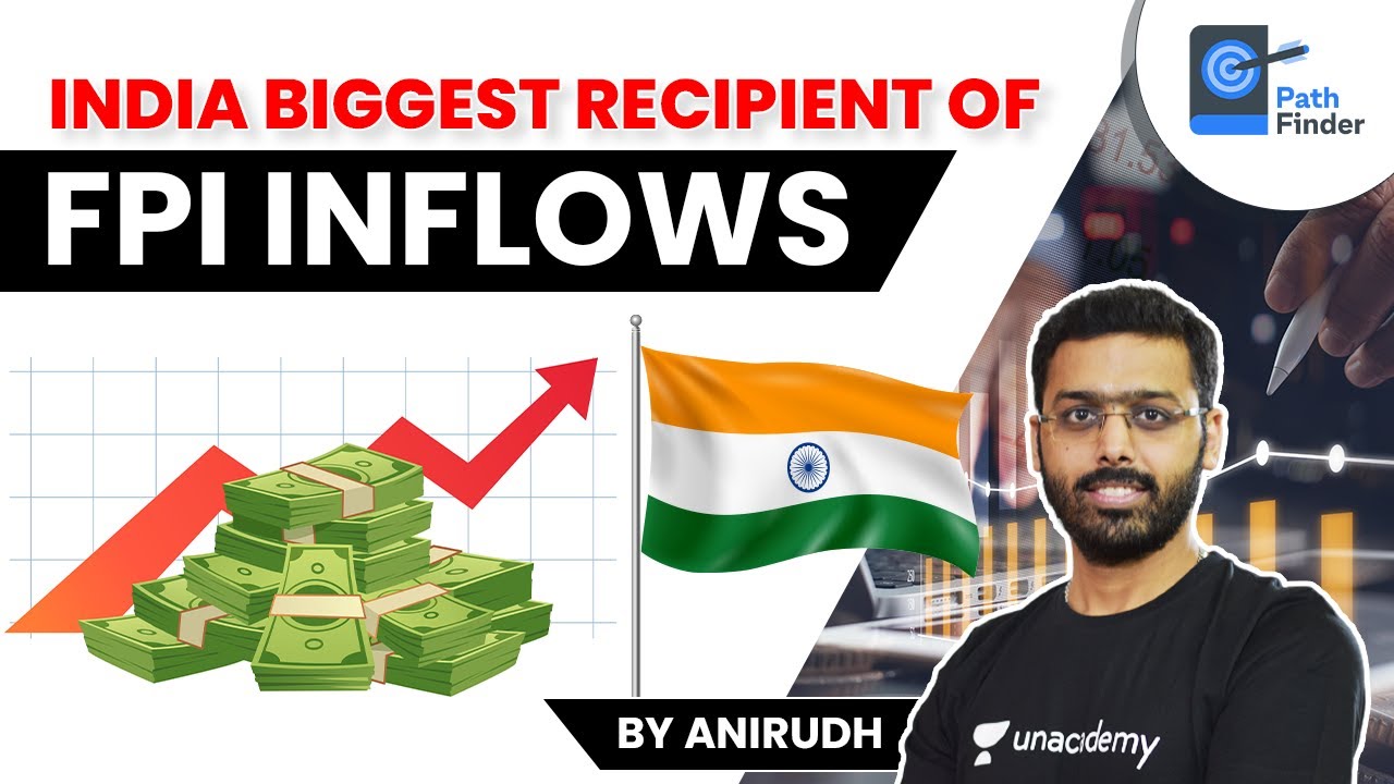 India Biggest Recipient of FPI Inflows in Fiscal 2020-21 | Know Difference between FDI and FPI