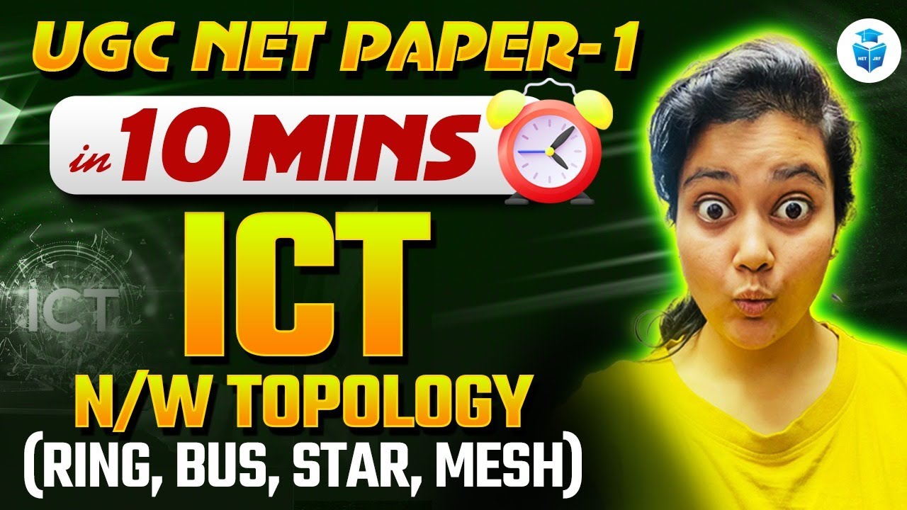 UGC NET Paper 1 ICT | N/W Topology(Ring, Bus, Star, Mesh) | Aditi Mam
