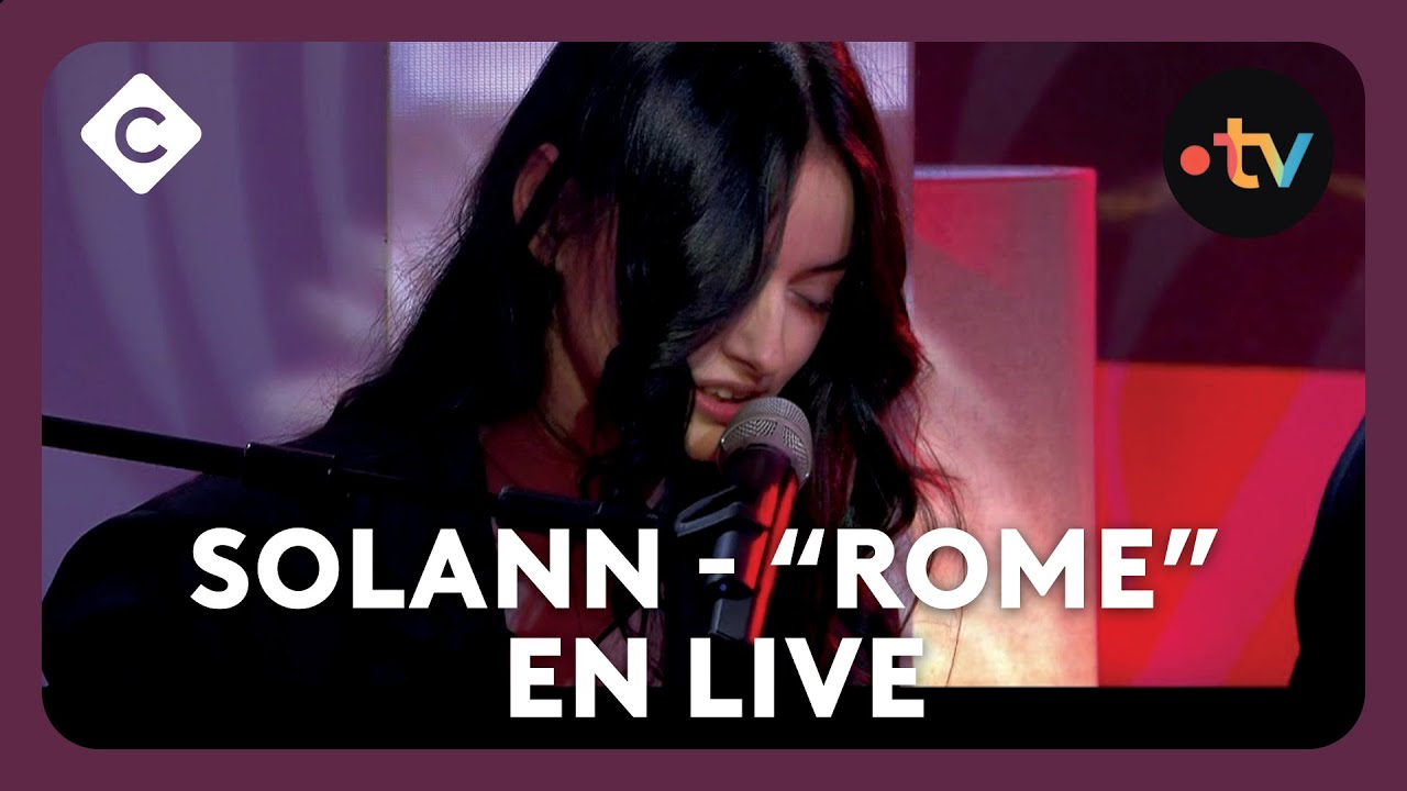 Solann - “Rome” en live - C à vous