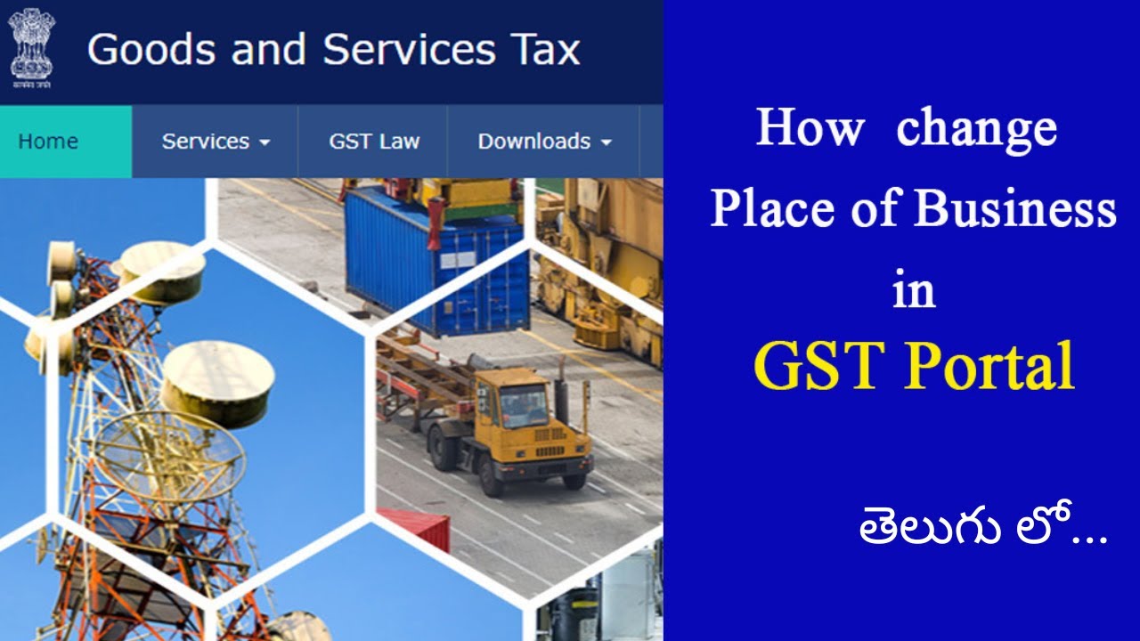 How to change address in GST Portal | How to change place of Business in GST Telugu