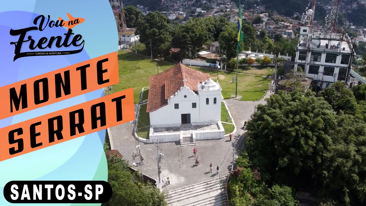 MONTE SERRAT EM SANTOS - CONHEÇA A IGREJA E O ANTIGO CASINO