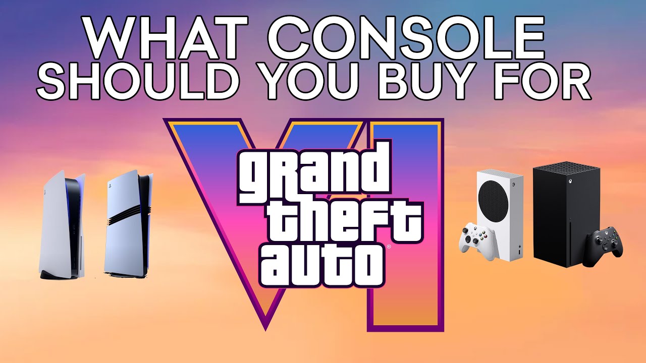 What Console Should YOU Buy For GTA 6?