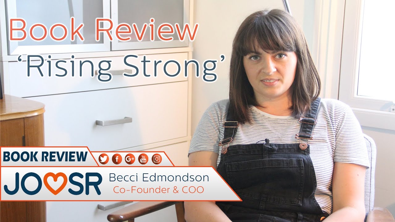 Joosr Book Review - Rising Strong by Bren&eacute; Brown