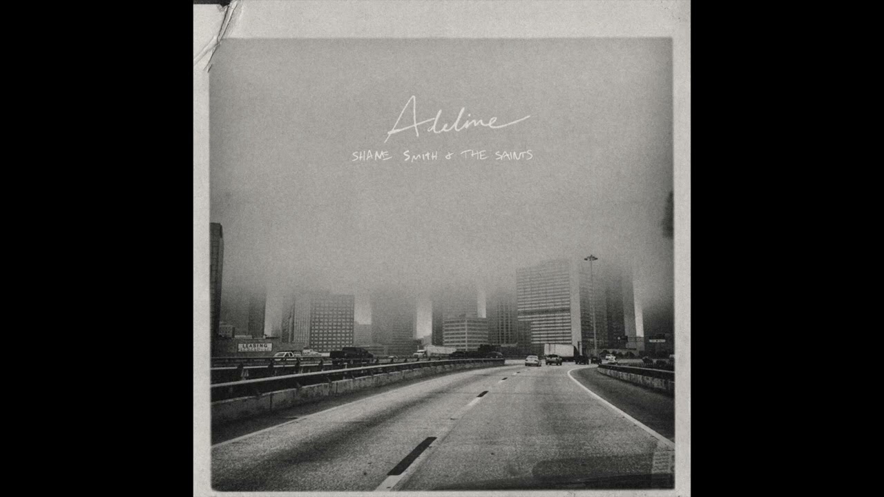 Shane Smith & The Saints - Adeline (Official Audio)