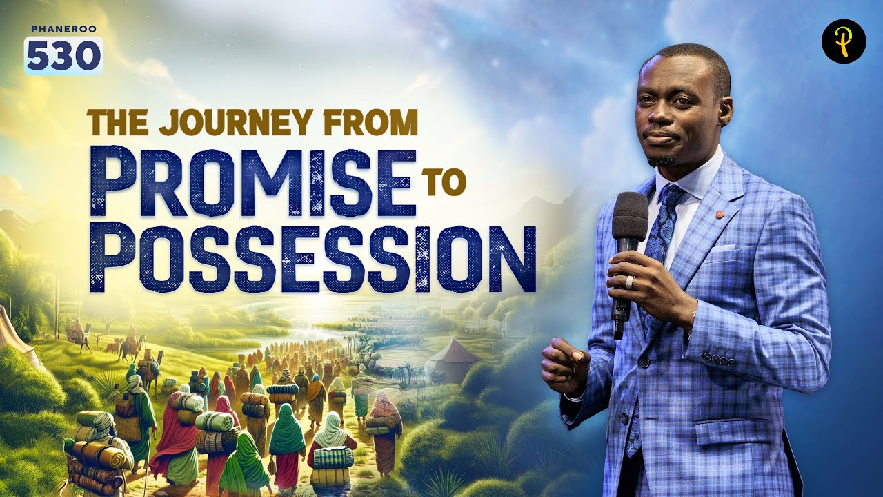 The Journey From Promise To Possession | Phaneroo Service 530 | Apostle Grace Lubega