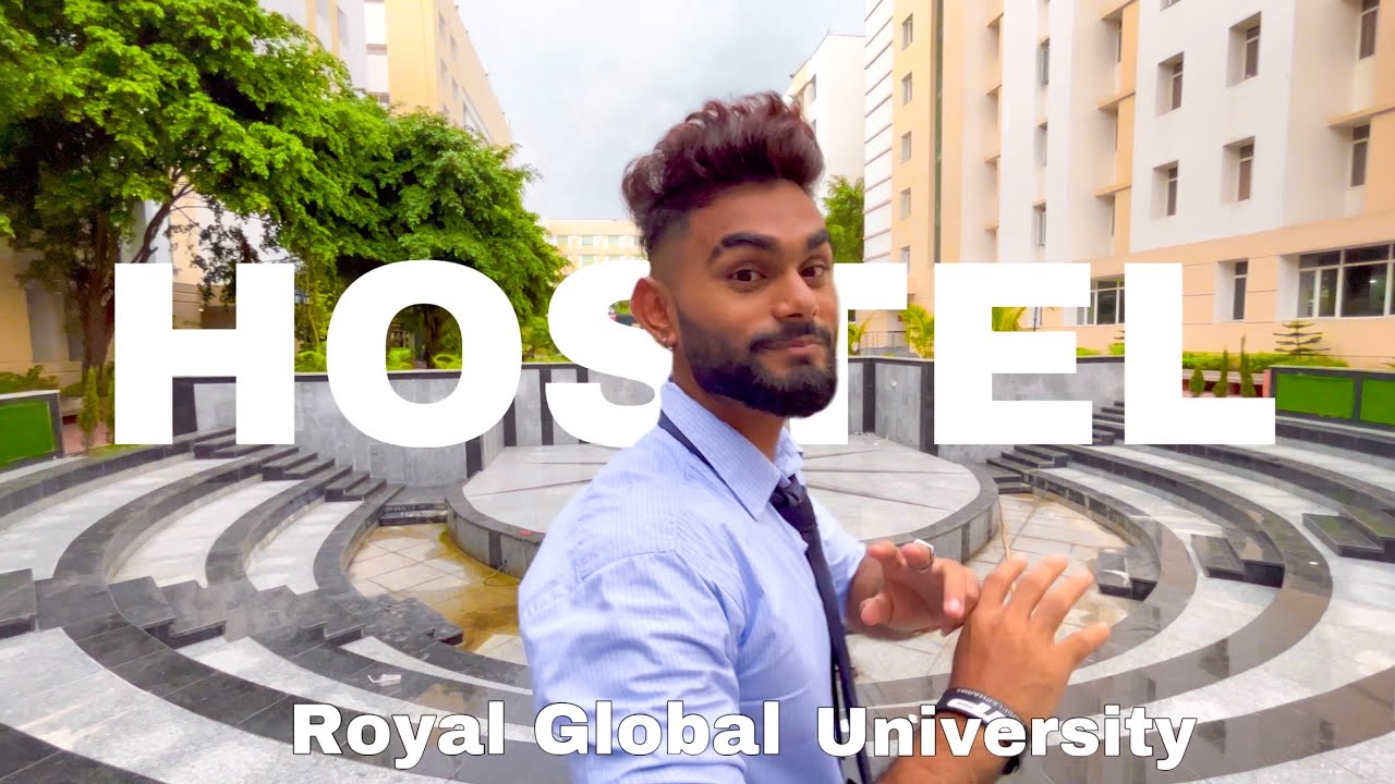 Full Hostel Tour of ROYAL GLOBAL UNIVERSITY 🎓GUWAHATI
