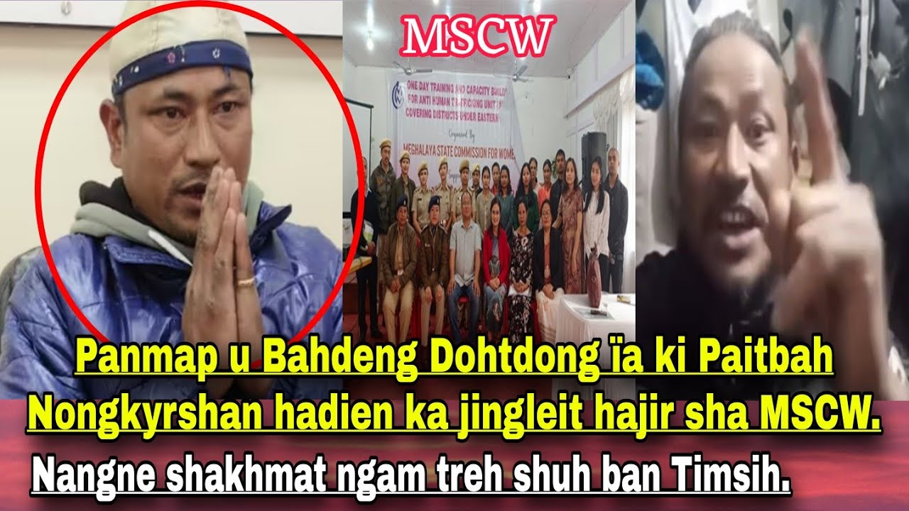 Kular u Bahdeng Dohtdong ban sangeh noh ka Timsih hadien ba ula leit hajir sha MSCW.