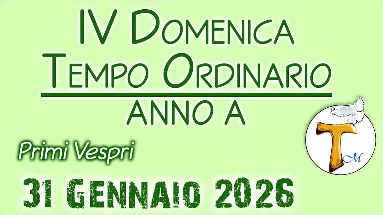 Diretta - Primi Vespri della 4° Domenica del Tempo Ordinario