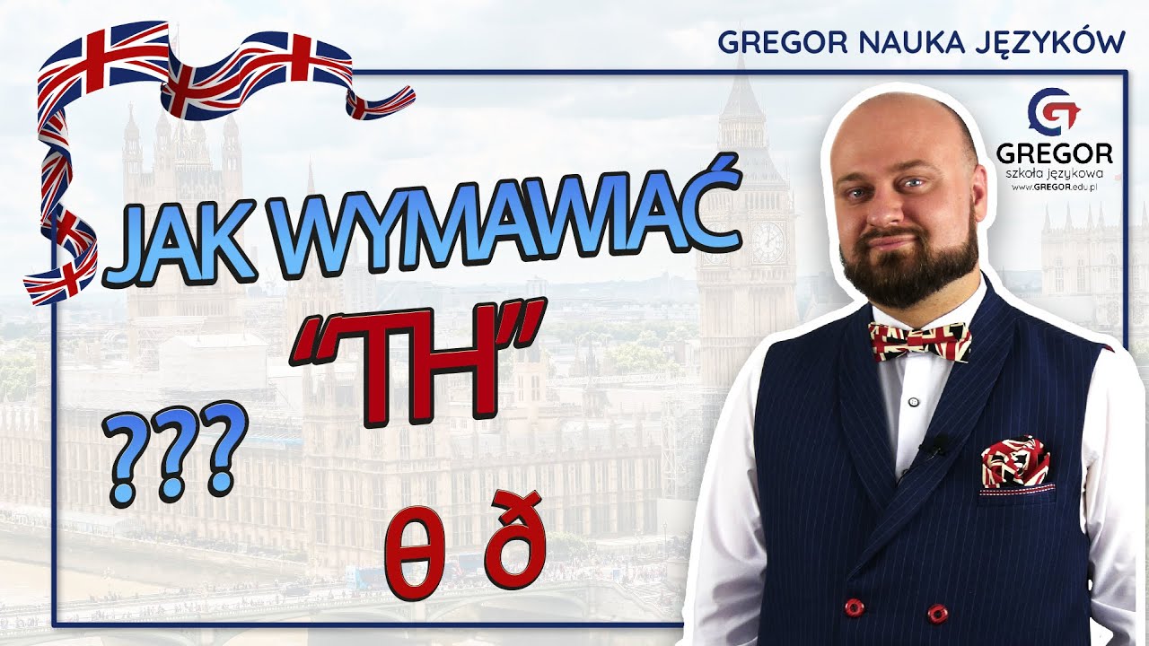Jak poprawnie wymawiać angielskie 