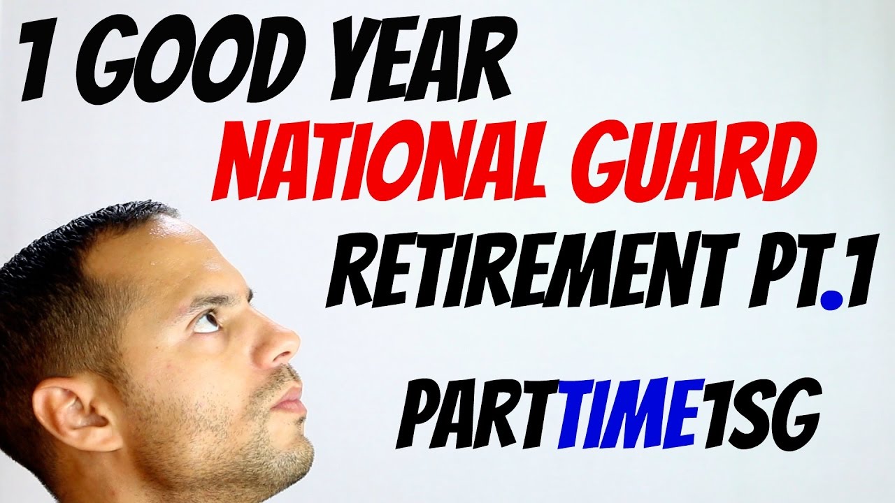 1 Good Year in the National Guard Retirement pt1