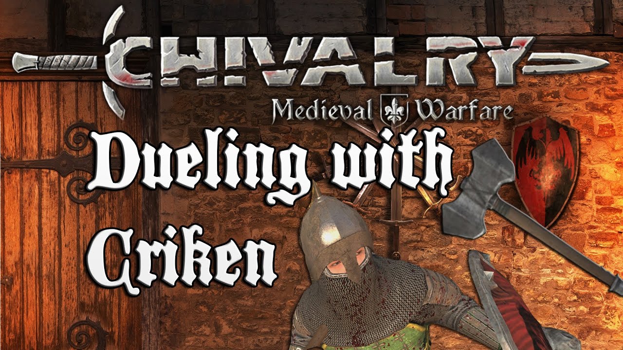 Chivalry Beta: Dueling with Criken