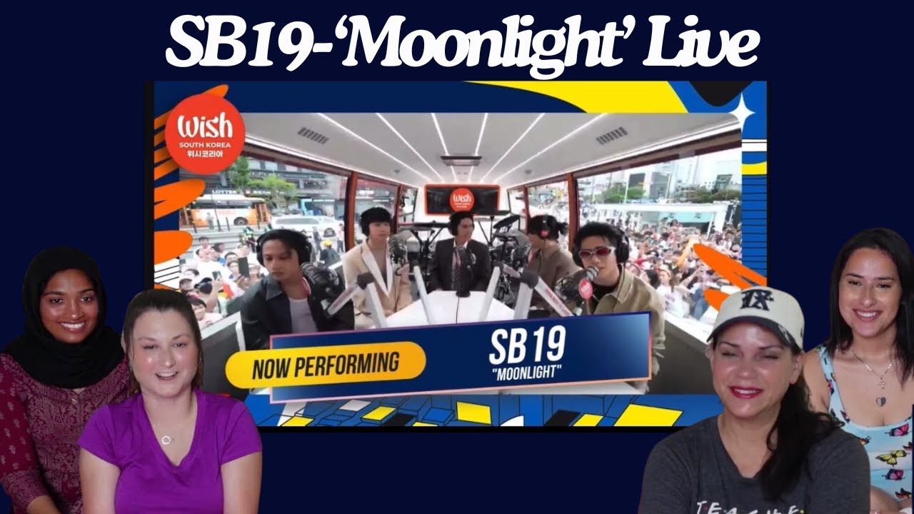 SB19 - MOONLIGHT (Wish Bus South Korea) | REACTION